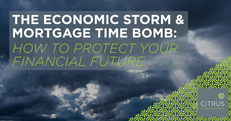 The Economic Storm & Mortgage Time Bomb: How to Protect Your Financial Future – Video