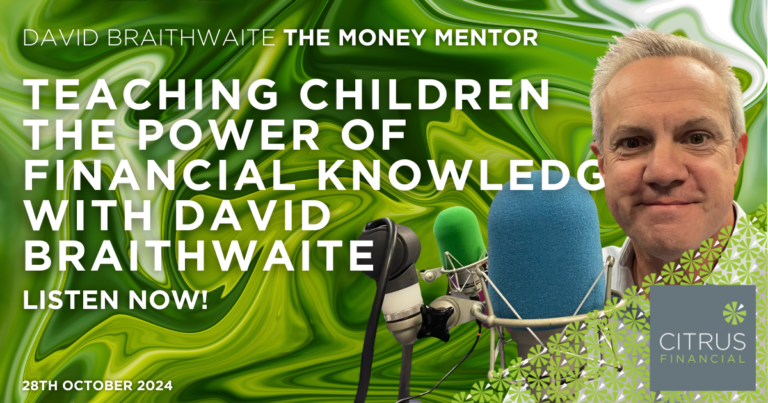 Teaching Children the Power of Financial Knowledge with David Braithwaite